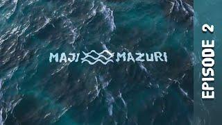 Maji Mazuri Radio - Episode 2