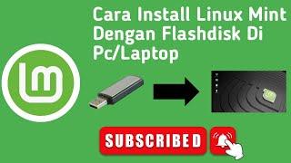 Tutorial Cara Install Linux Mint Dengan Flashdisk Di Pc/Laptop