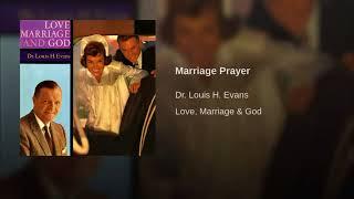 Dr. Louis H. Evans - The Marriage Prayer (Original Version)