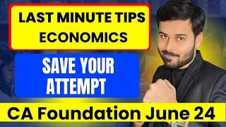 Increase 25-30 Marks in CA Foundation ECONOMICS June  24  || Master PLAN , LAST Paper