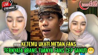 UKHTI MEDAN ,,TERNYATA IBUNYA FANS CEP SANUD..‼️ EDISI SPESIAL RAMDHAN SEBELUM REKAMAN