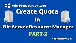 File Server Resource Manager - Quota Setup | PART-2