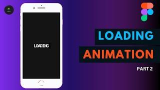 HOW TO CREATE LOADING TEXT ANIMATION IN FIGMA - PART 2