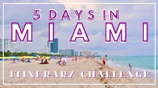 Exploring MIAMI / SOUTH FLORIDA in 5 DAYS! // A Travel Itinerary Challenge Adventure