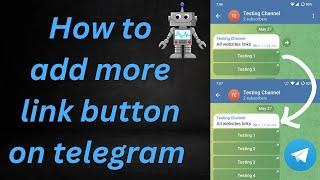 How to add more link button in telegram | add more link button in telegram | telegram link button