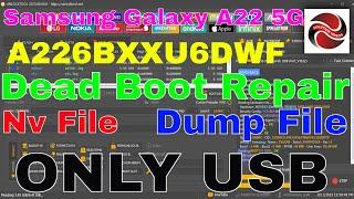 Samsung Galaxy A22 5G A226BXXU6DWF Dump File Dead Boot Repair File Download Nv File Free