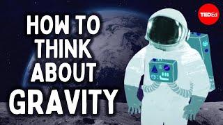 How to think about gravity - Jon Bergmann