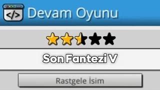 Son Fantezi V yapıyoz