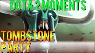 Dota 2 Moments - Tombstone Party