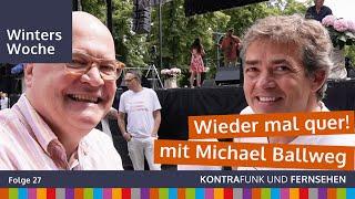 Winters Woche vom 4.8.2024 - Wieder mal quer! Mit Michael Ballweg