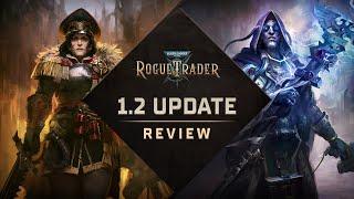1.2 Update Review! | Warhammer 40,000: Rogue Trader