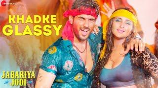 Khadke Glassy - Yo Yo Honey Singh | Sidharth Malhotra & Parineeti Chopra | Jabariya Jodi | Lyrical