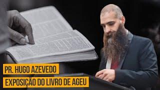 Reconstruir o Templo: Prioridades de Deus Acima das Nossas - Ageu 1:1-11 | Hugo Azevedo