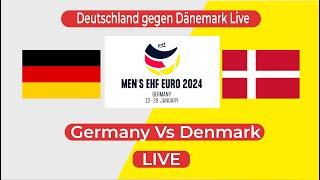  Germany Vs Denmark Live |  2024 European Men's Handball Championship Semi-Final Live | Deutschland