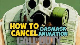 How to cancel gasmask animation/MW Warzone