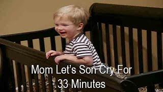 Mom Lets Infant Son Cry For 33 Minutes To Make Him Sleep | Supernanny