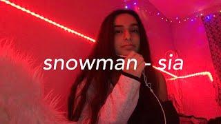 snowman - sia (cover)