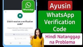 Paano ayusin ang WhatsApp verification code na hindi natanggap