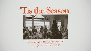 O Holy Night - How Great Is Our God | 'Tis the Season Christmas EP