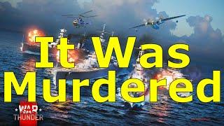 War Thunder Naval- Naval Didn't Die, It Was Murdered