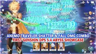 Anemo Traveler Shatter & Fall DMG Combo So Satisfying | First Genshin DPS 5.4 Abyss Showcase