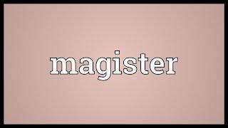 Magister Meaning