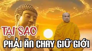 TẠI SAO PHẢI ĂN CHAY GIỮ GIỚI