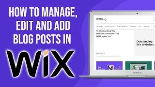 Wix Tutorial  How to Manage, Edit and Add Blog Posts in Wix