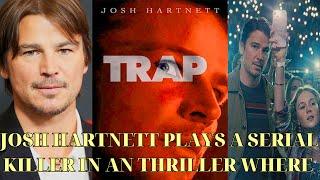 Josh Hartnett’s Trap: a Thriller Where Twists get crazier and crazier