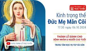 KÍNH TRỌNG THỂ ĐỨC MẸ MÂN CÔI | 17:30 NGÀY 6-10-2024 | TRUNG TÂM MỤC VỤ TGPSG