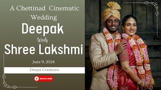 A Chettinad Cinematic Wedding Film Of "Deepak & Shreelakshmi" - Deepa Creations