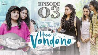 Hiee Vandana | Episode - 3 | Vandana Official | Mohit Pedada | Telugu Web Series | Infinitum Media