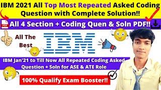 IBM 2021 All 4 Section + Most Repeated Asked Coding Question with Complete Solution!! Complete PDF!