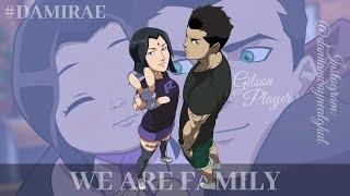 WE ARE FAMILY - DAMIRAE E BAT-FAMÍLIA