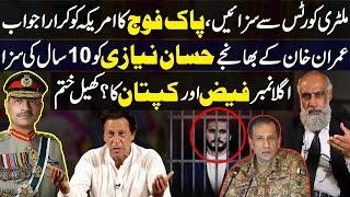 Hassan Niazi Acquitted 10 years Sentence By Army Courts  Blunt Reply To America | Latest Update