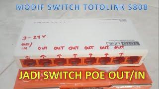 Modif Switch Totolink S808 Menjadi SWITCH POE