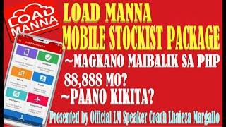 LOADMANNA MOBILE STOCKIST PACKAGE | PACKAGE INCLUSION AND WAYS OF EARNING |by Coach Lhaieza Margallo