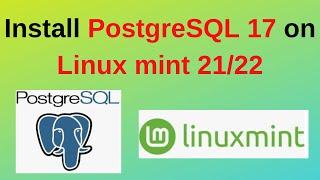 How to Install PostgreSQL 17 on Linux mint 22/22 in 12 minutes | PostgreSQL 17 Install on Linux mint