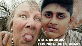 (Technical Guy's Roast #1) | GTA 4  For Android/Iso Fake News Upload |