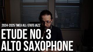 2024-2025 TMEA All State Jazz Saxophone Etude No. 3 (Alto Sax)