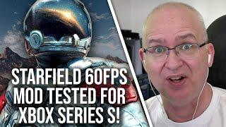 Starfield 60FPS Mods For Xbox Series S Tested: How Fast Does It Run?