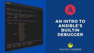 An Intro into Ansible's Built-In Debugger