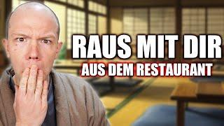 Japanische Restaurants SCHMEIßEN Kunden raus...