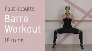 Barre Class Workout - FAST RESULTS - 18 Minutes - FULL BODY WORKOUT