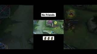 MOBILE LEGENDS WTF FUNNY MOMENTS | No Friends #shorts #mlbb #mobilelegendsbangbang