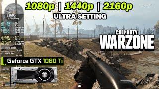 COD WARZONE | GTX 1080 Ti + i5-4590 | 16GB Ram | 1080p, 1440p, 2160p | Ultra Setting