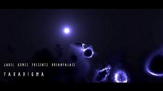 Jarel Gomes presents Dreampalace - Paradigma (Official Music Video)