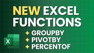 Learn the Three New Excel Functions : GROUPBY, PIVOTBY, PERCENTOF