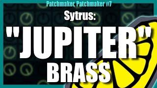 Sytrus Sound Design Tutorial | "Jupiter" Brass in FL Studio 20 [Patchmaker, Patchmaker #7]