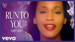 Whitney Houston - Run to You (Official Lyric Video)